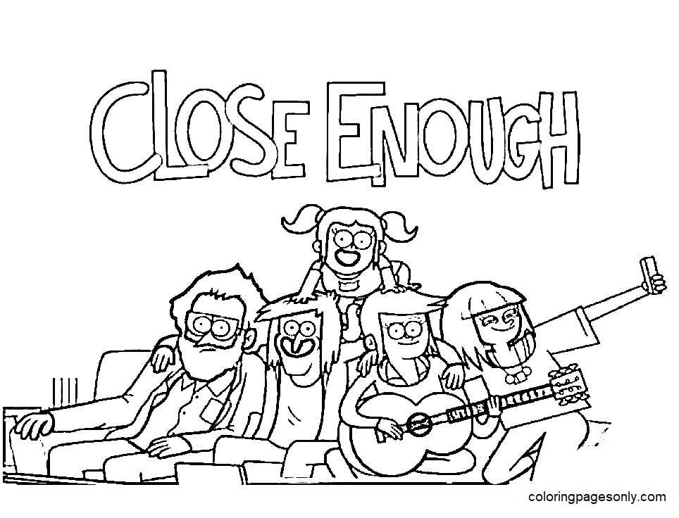 Çocuklar İçin Close Enough Boyama Sayfaları 